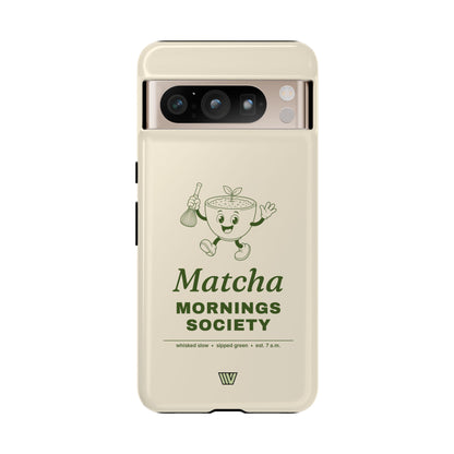 MATCHA MORNINGS | Tough Phone Case