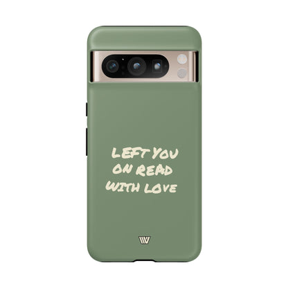 LEFT ON READ | Tough Phone Case