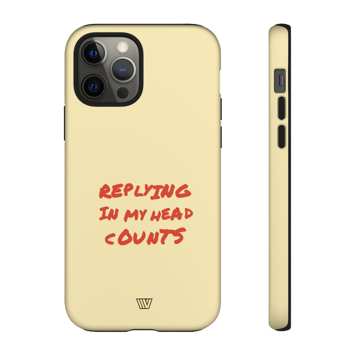 REPLYING IN MY HEAD | Tough Phone Case