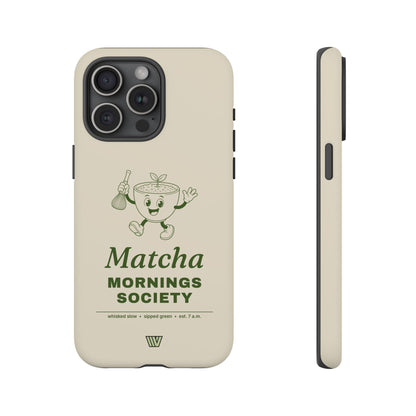 MATCHA MORNINGS | Tough Phone Case