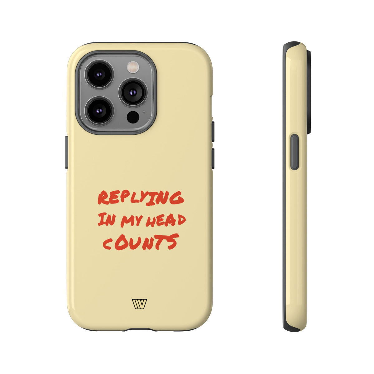 REPLYING IN MY HEAD | Tough Phone Case