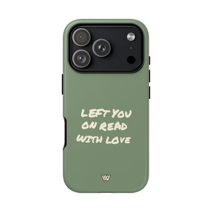 LEFT ON READ | Tough Phone Case