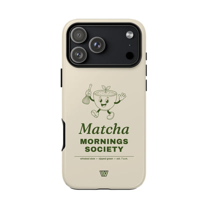 MATCHA MORNINGS | Tough Phone Case