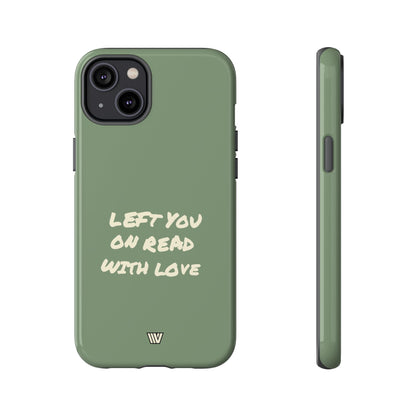 LEFT ON READ | Tough Phone Case