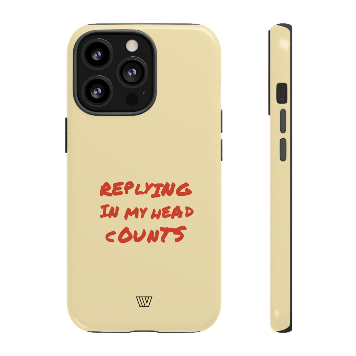 REPLYING IN MY HEAD | Tough Phone Case