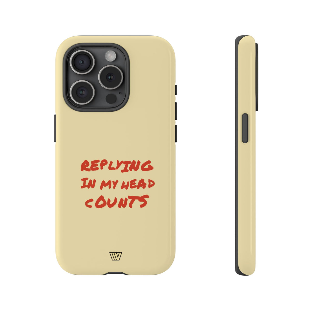 REPLYING IN MY HEAD | Tough Phone Case