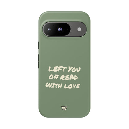 LEFT ON READ | Tough Phone Case