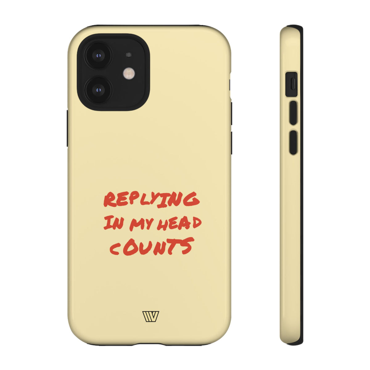 REPLYING IN MY HEAD | Tough Phone Case