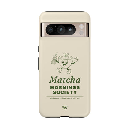 MATCHA MORNINGS | Tough Phone Case