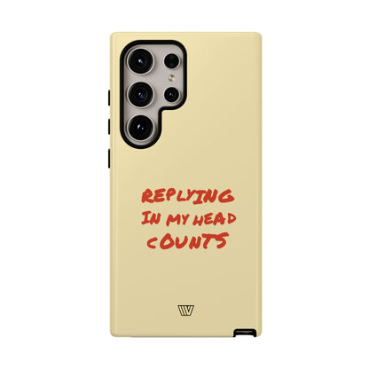 REPLYING IN MY HEAD | Tough Phone Case